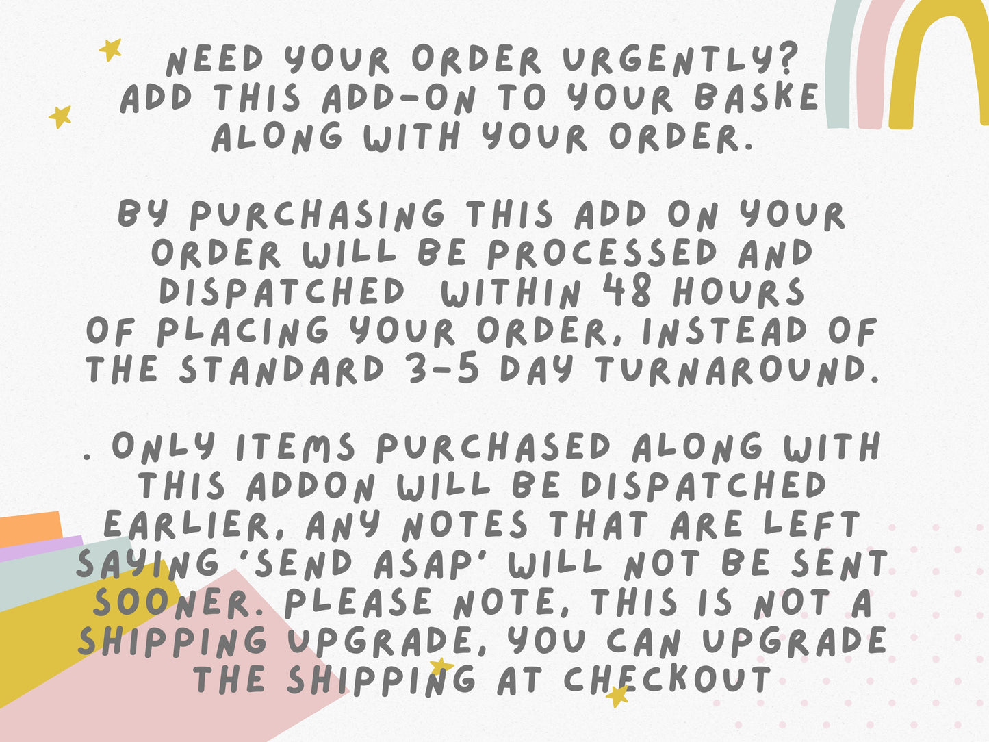 Rush My Order , Urgent Order , add to your order for faster processing